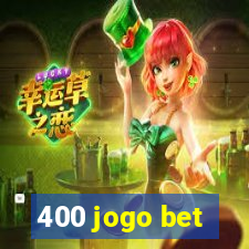 400 jogo bet