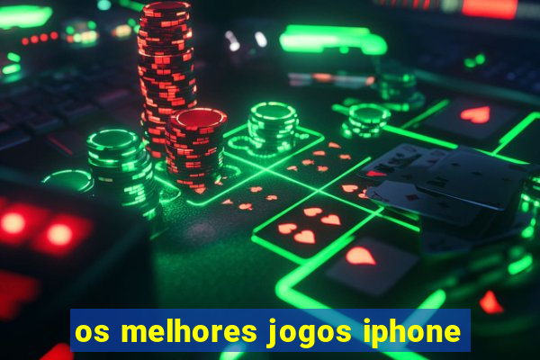 os melhores jogos iphone