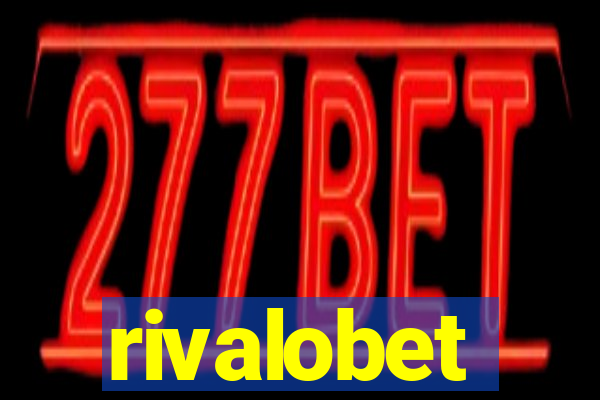 rivalobet