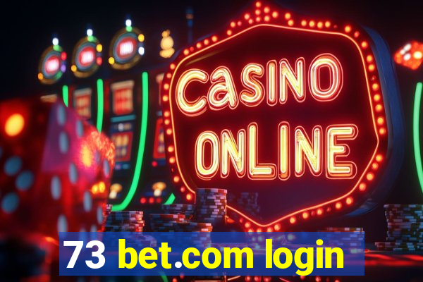 73 bet.com login