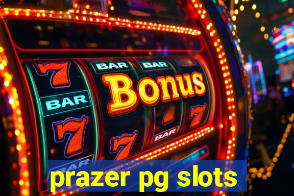 prazer pg slots