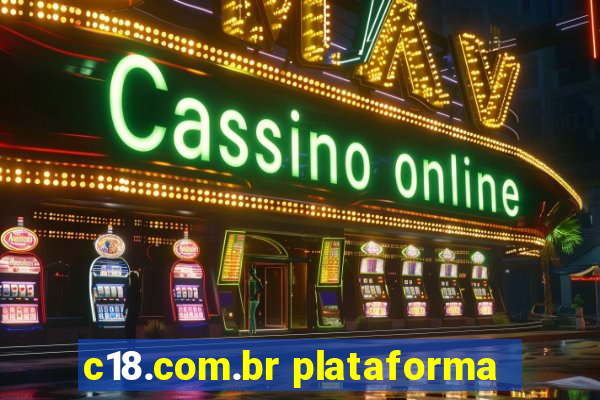 c18.com.br plataforma