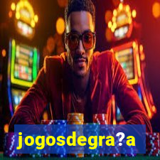 jogosdegra?a