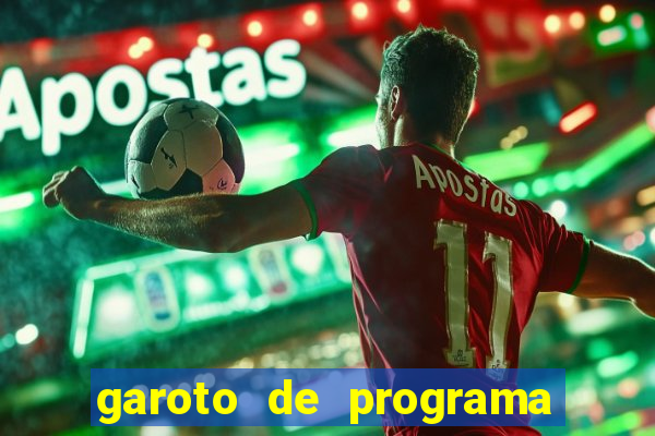 garoto de programa da zona leste