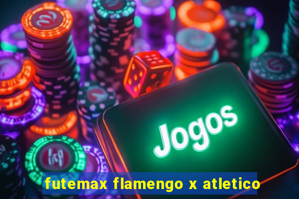 futemax flamengo x atletico