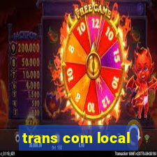 trans com local