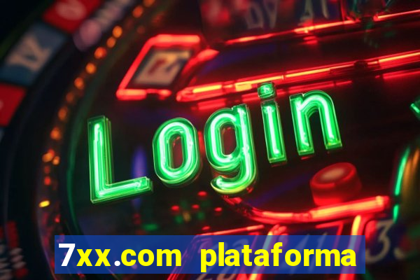 7xx.com plataforma de jogos