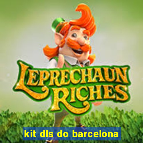 kit dls do barcelona