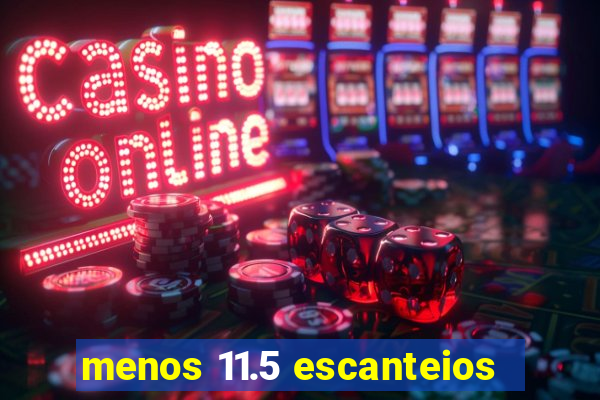 menos 11.5 escanteios