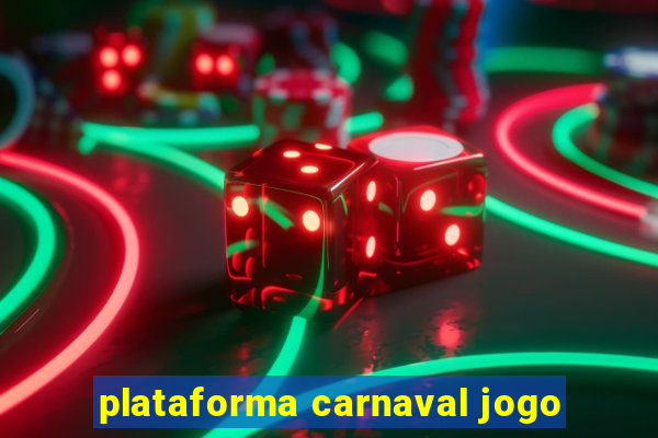 plataforma carnaval jogo