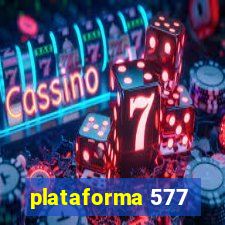 plataforma 577