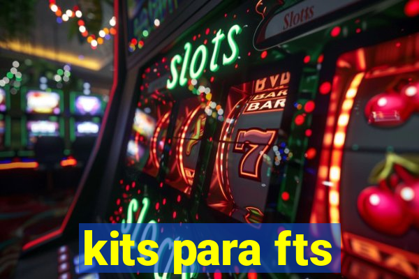 kits para fts