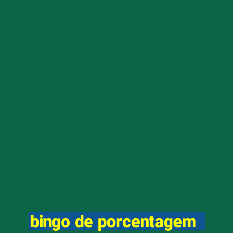 bingo de porcentagem