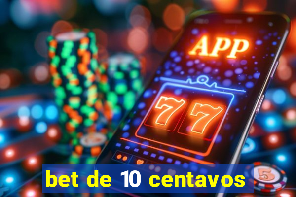 bet de 10 centavos