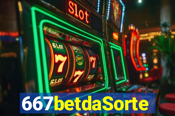 667betdaSorte