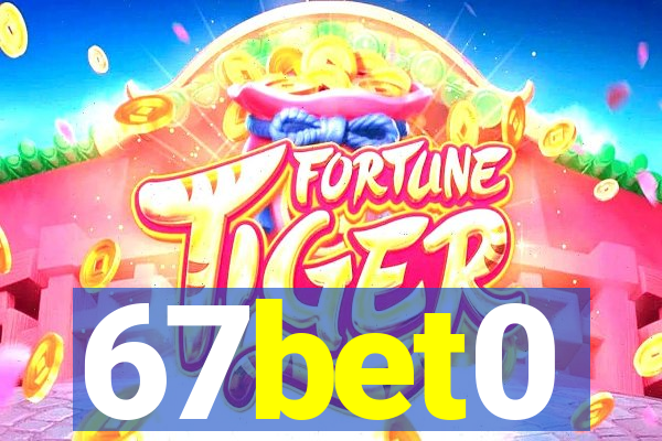 67bet0