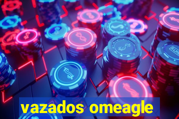 vazados omeagle