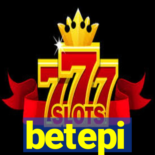 betepi