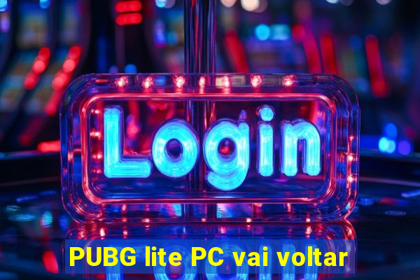 PUBG lite PC vai voltar