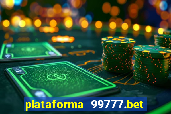 plataforma 99777.bet é confiável