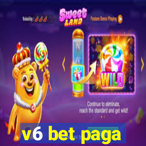 v6 bet paga