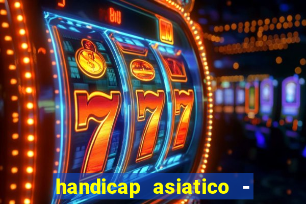 handicap asiatico - 0 5