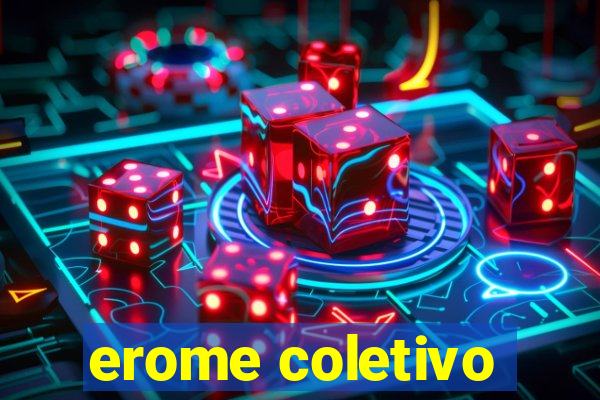 erome coletivo