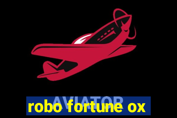 robo fortune ox