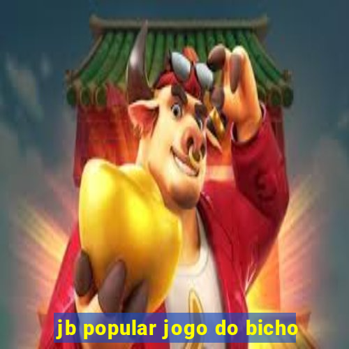 jb popular jogo do bicho