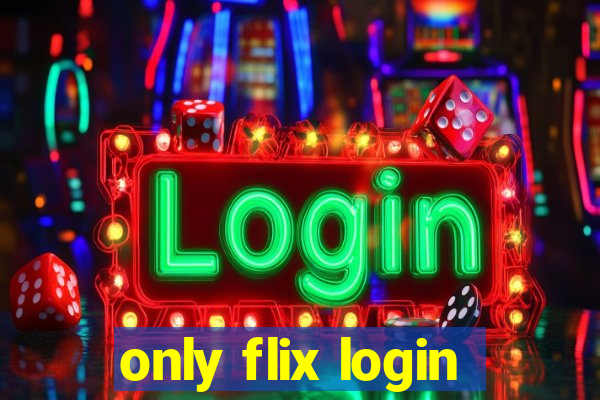 only flix login