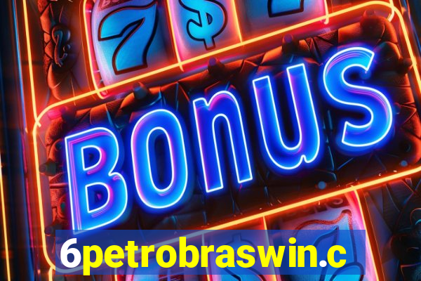 6petrobraswin.com