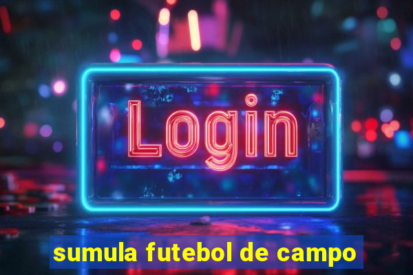 sumula futebol de campo