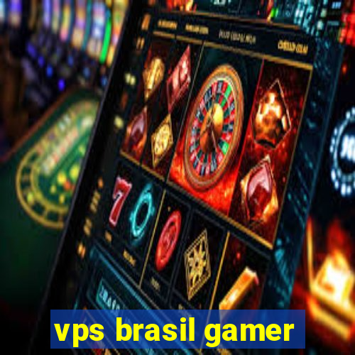 vps brasil gamer