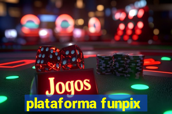 plataforma funpix