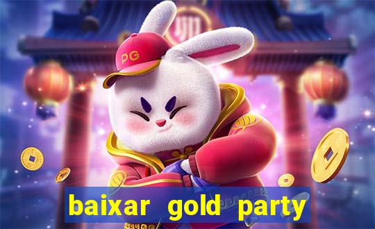 baixar gold party - slots