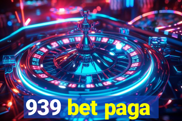 939 bet paga