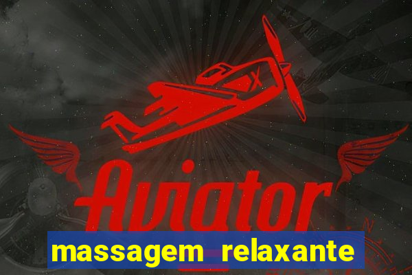 massagem relaxante em betim