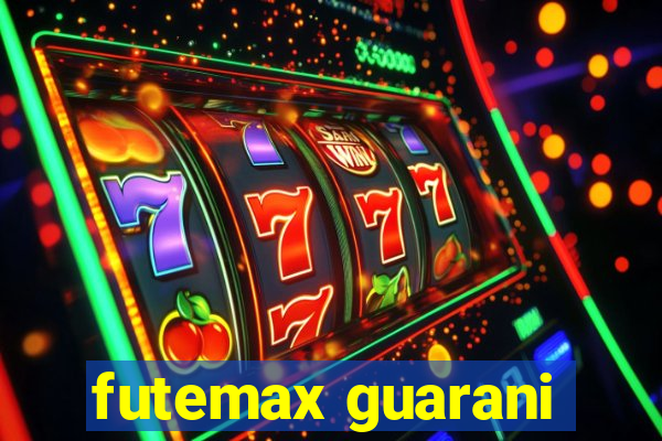 futemax guarani