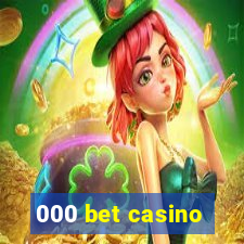 000 bet casino