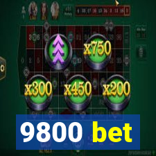 9800 bet