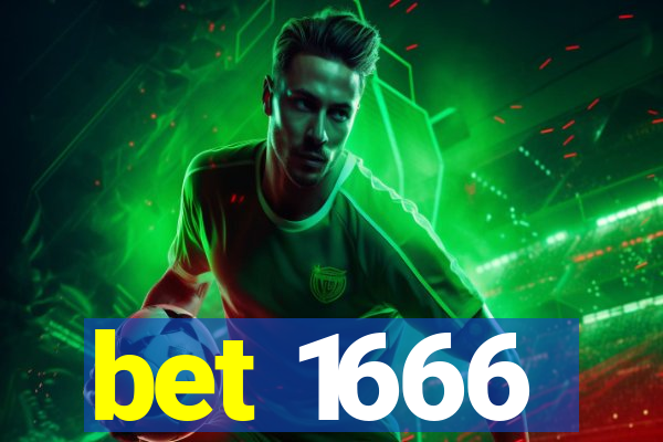 bet 1666