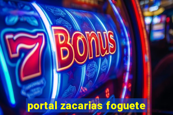 portal zacarias foguete