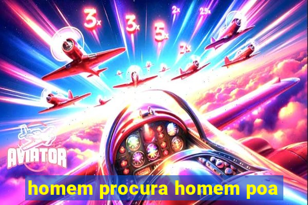 homem procura homem poa