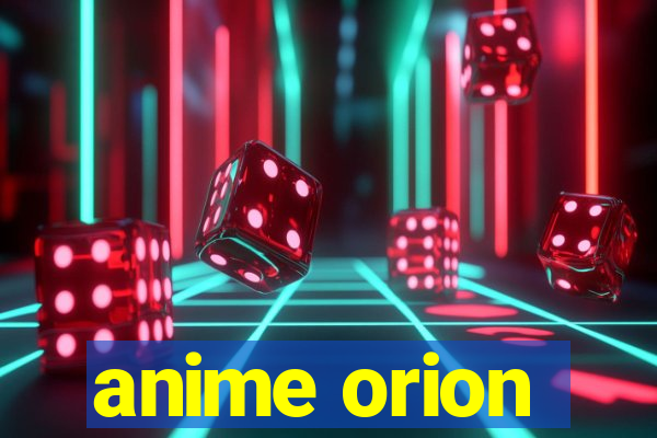 anime orion