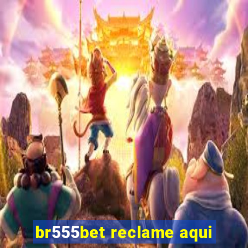 br555bet reclame aqui