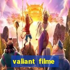 valiant filme completo dublado