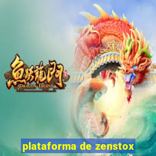 plataforma de zenstox