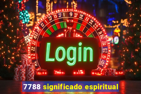 7788 significado espiritual