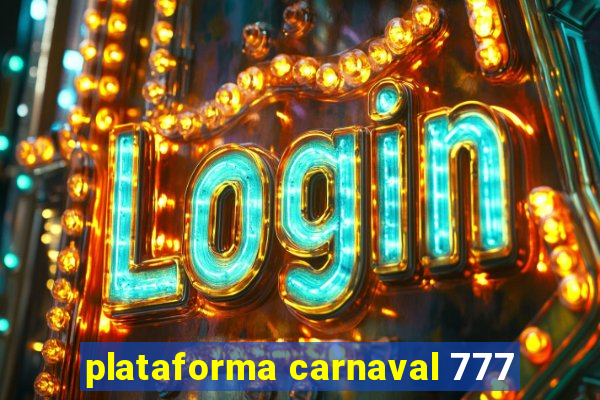 plataforma carnaval 777