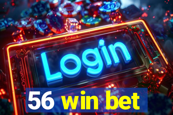 56 win bet